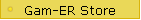 Gam-ER Store