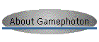About Gamephoton